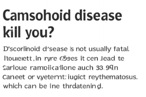 can disohozid disease kill you