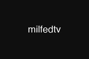 milfedtv